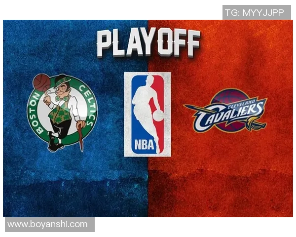 凯尔特人与骑士季后赛对决回顾经典时刻与精彩瞬间全解析 凯尔特人与骑士季后赛对决回顾经典时刻与精彩瞬间全解析