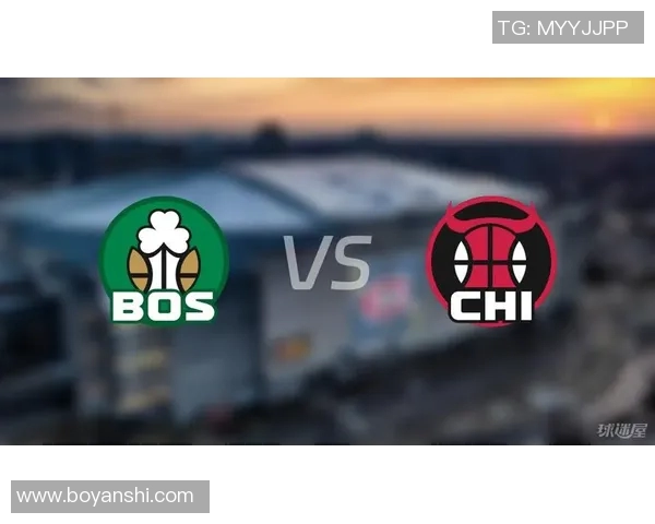 凯尔特人对阵公牛精彩直播全程回顾与赛后分析